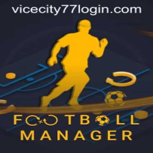 Master the Game with FootballManager: Unveiling the Intricacies with VICECITY77 LOGIN